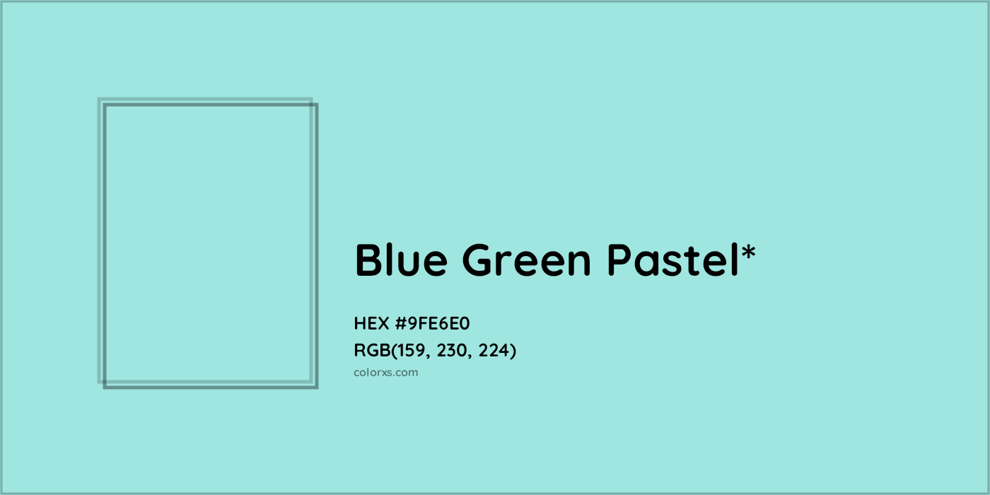 HEX #9FE6E0 Color Name, Color Code, Palettes, Similar Paints, Images