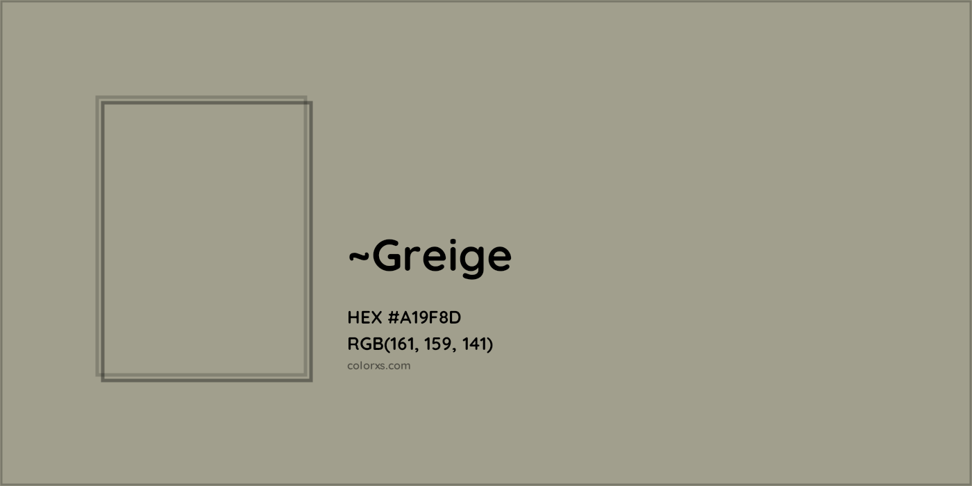 HEX #A19F8D Color Name, Color Code, Palettes, Similar Paints, Images