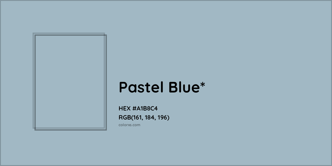 HEX #A1B8C4 Color Name, Color Code, Palettes, Similar Paints, Images