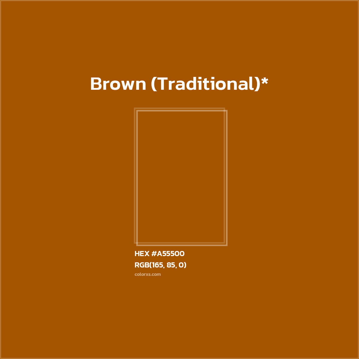 HEX #A55500 Color Name, Color Code, Palettes, Similar Paints, Images