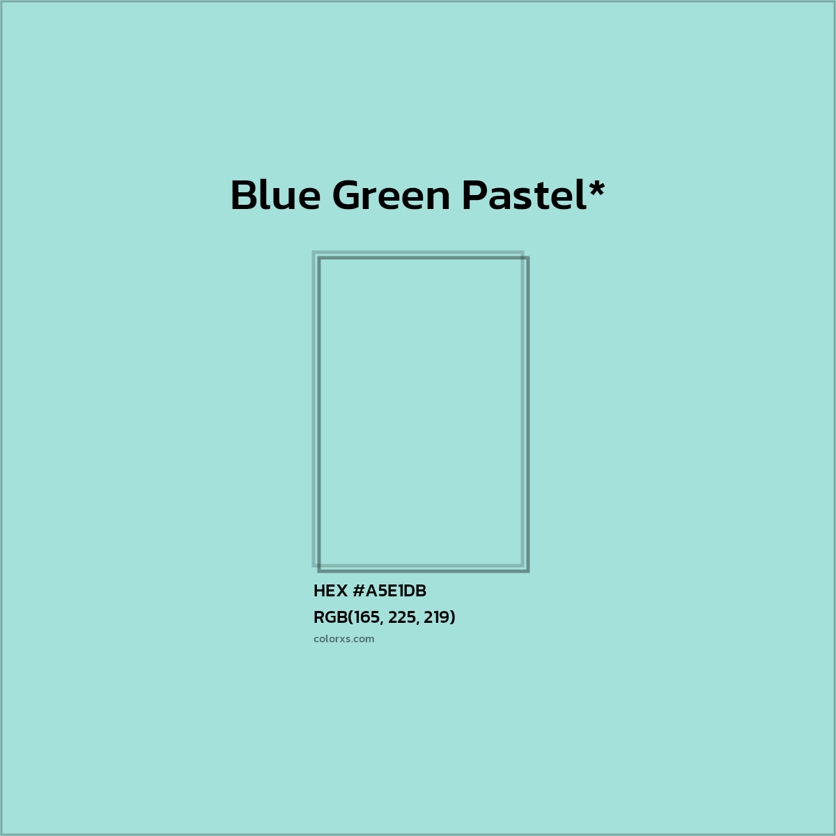 HEX #A5E1DB Color Name, Color Code, Palettes, Similar Paints, Images