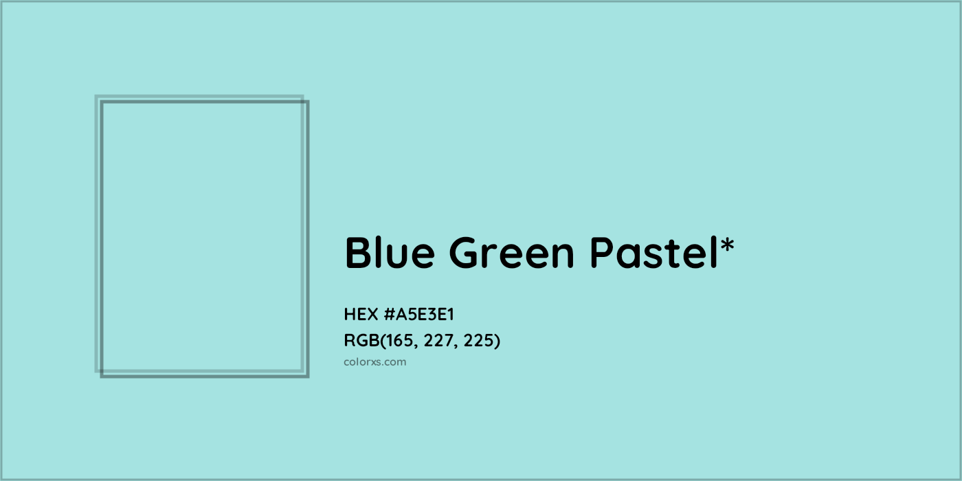 HEX #A5E3E1 Color Name, Color Code, Palettes, Similar Paints, Images