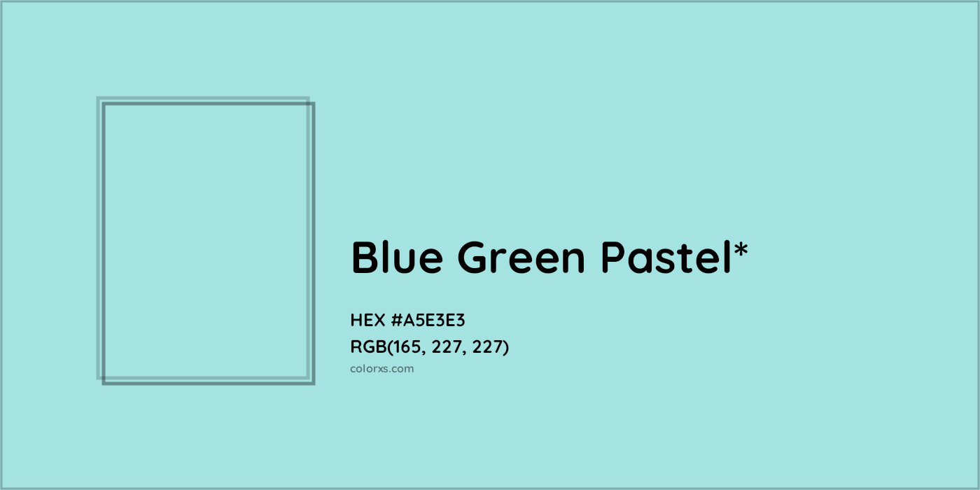 HEX #A5E3E3 Color Name, Color Code, Palettes, Similar Paints, Images