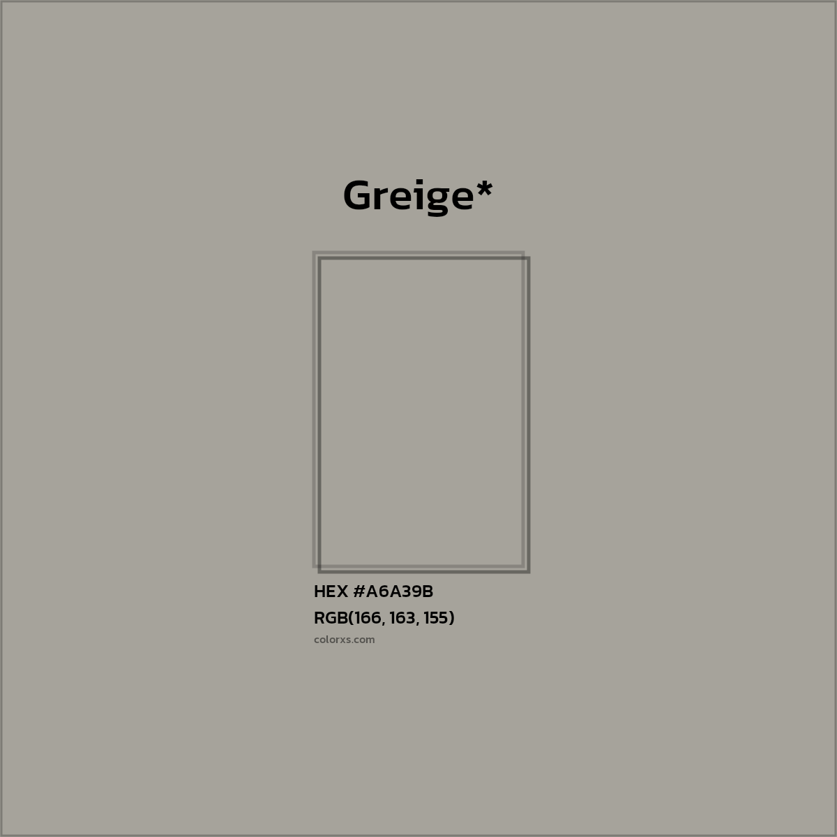 HEX #A6A39B Color Name, Color Code, Palettes, Similar Paints, Images