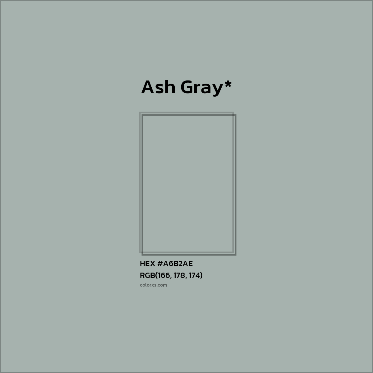 #A6B2AE hex color. RGB, RYB, CMYK, HSL, HSV codes and color conversions. Matching color names, palettes, paints.