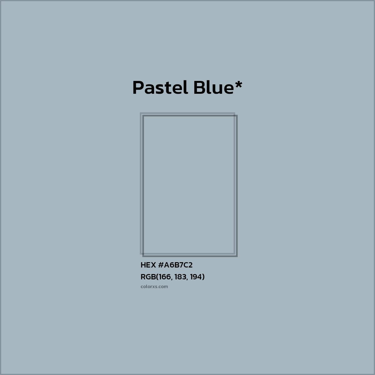 HEX #A6B7C2 Color Name, Color Code, Palettes, Similar Paints, Images