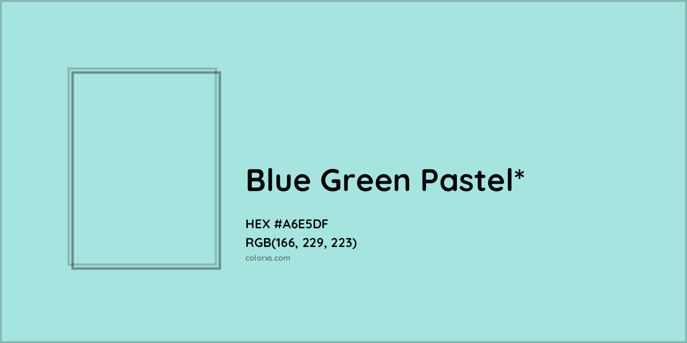 HEX #A6E5DF Color Name, Color Code, Palettes, Similar Paints, Images