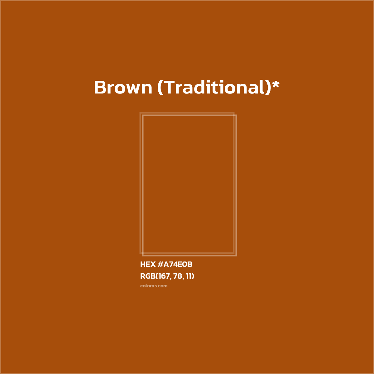 HEX #A74E0B Color Name, Color Code, Palettes, Similar Paints, Images