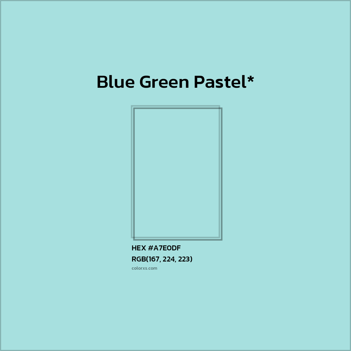 HEX #A7E0DF Color Name, Color Code, Palettes, Similar Paints, Images