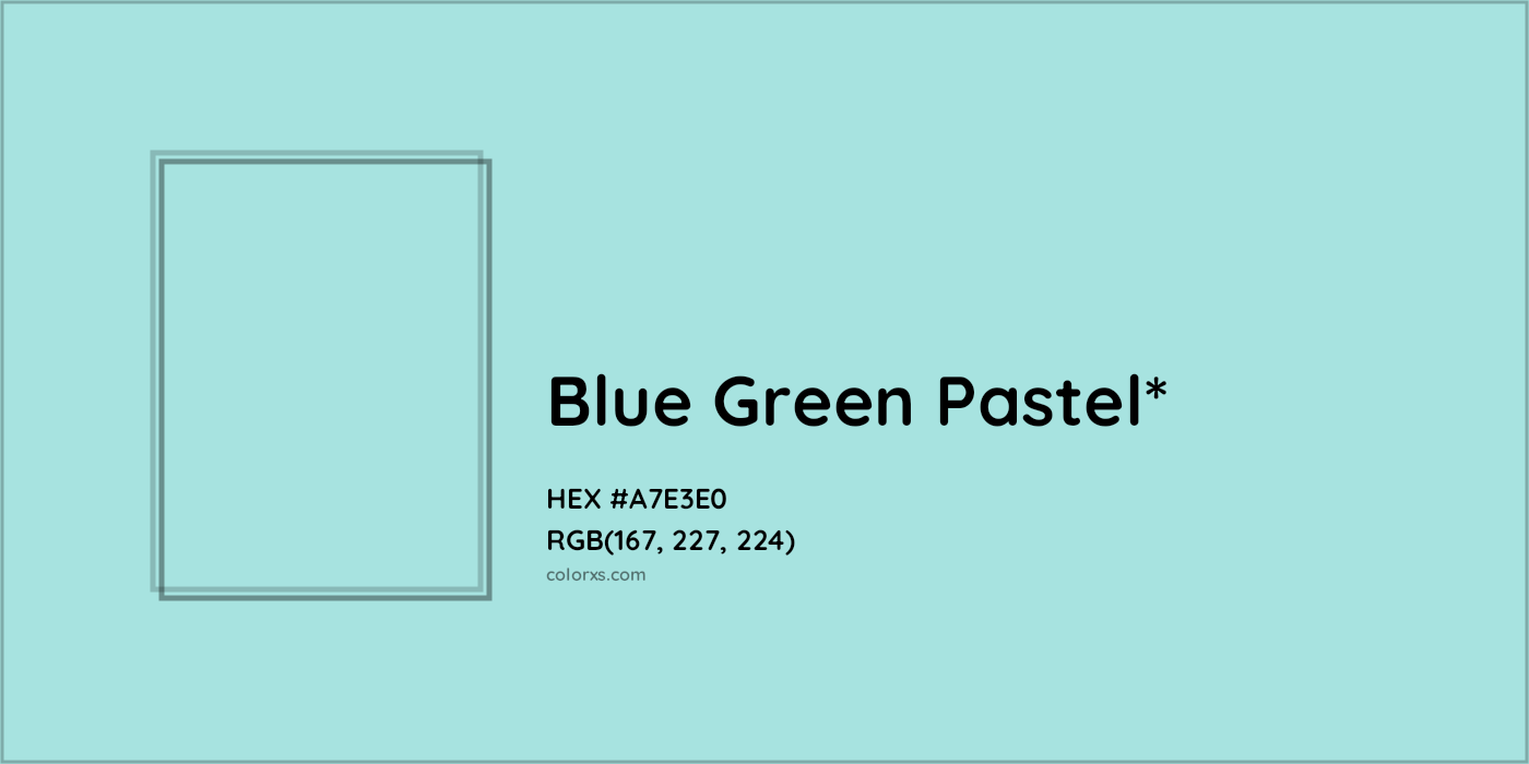 HEX #A7E3E0 Color Name, Color Code, Palettes, Similar Paints, Images