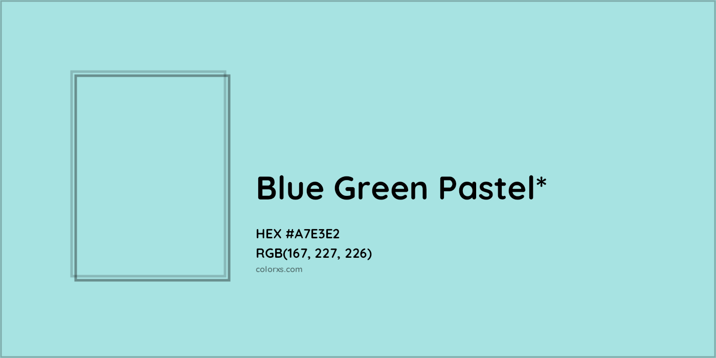 HEX #A7E3E2 Color Name, Color Code, Palettes, Similar Paints, Images