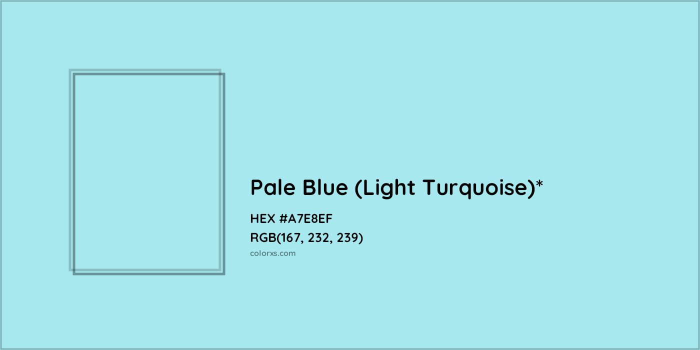 HEX #A7E8EF Color Name, Color Code, Palettes, Similar Paints, Images