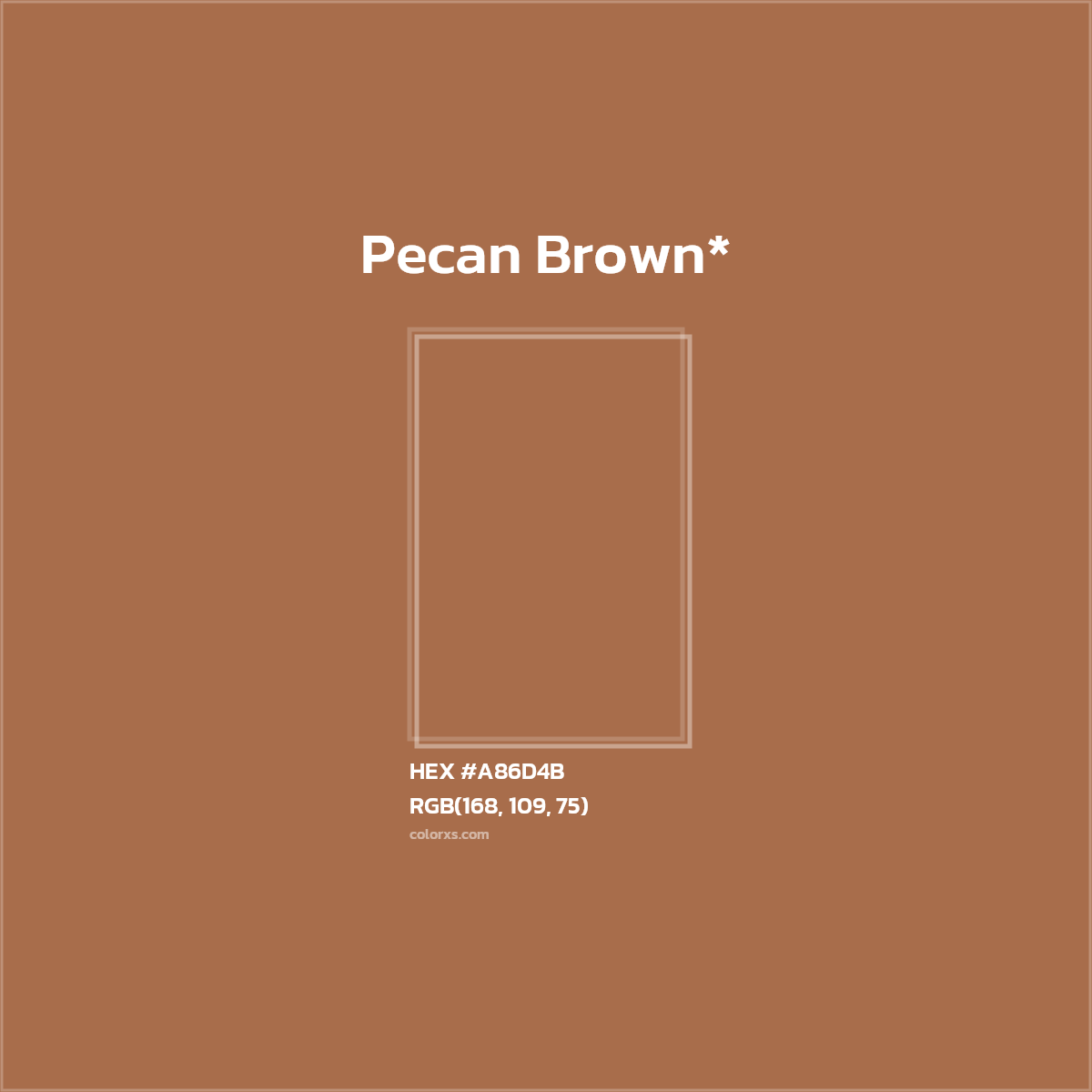 HEX #A86D4B Color Name, Color Code, Palettes, Similar Paints, Images