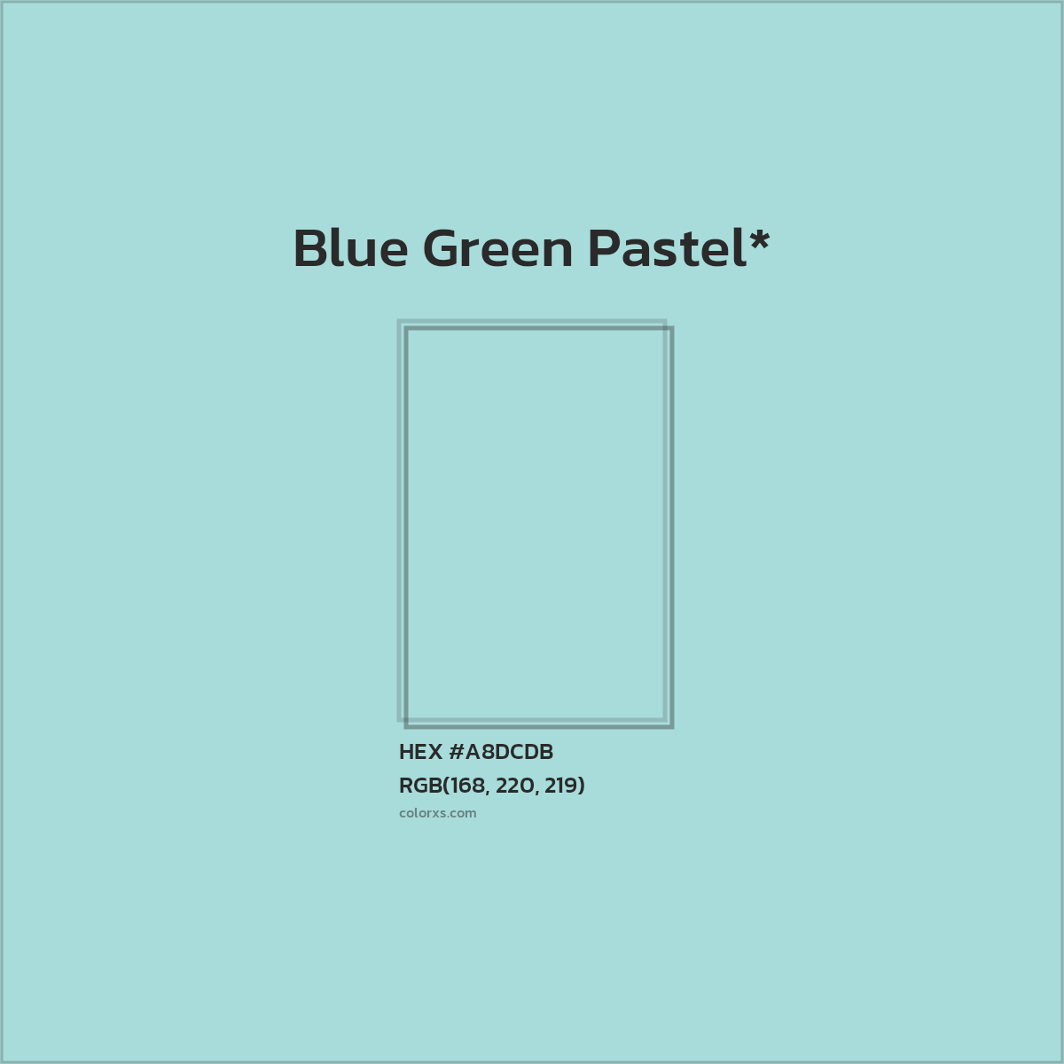 HEX #A8DCDB Color Name, Color Code, Palettes, Similar Paints, Images