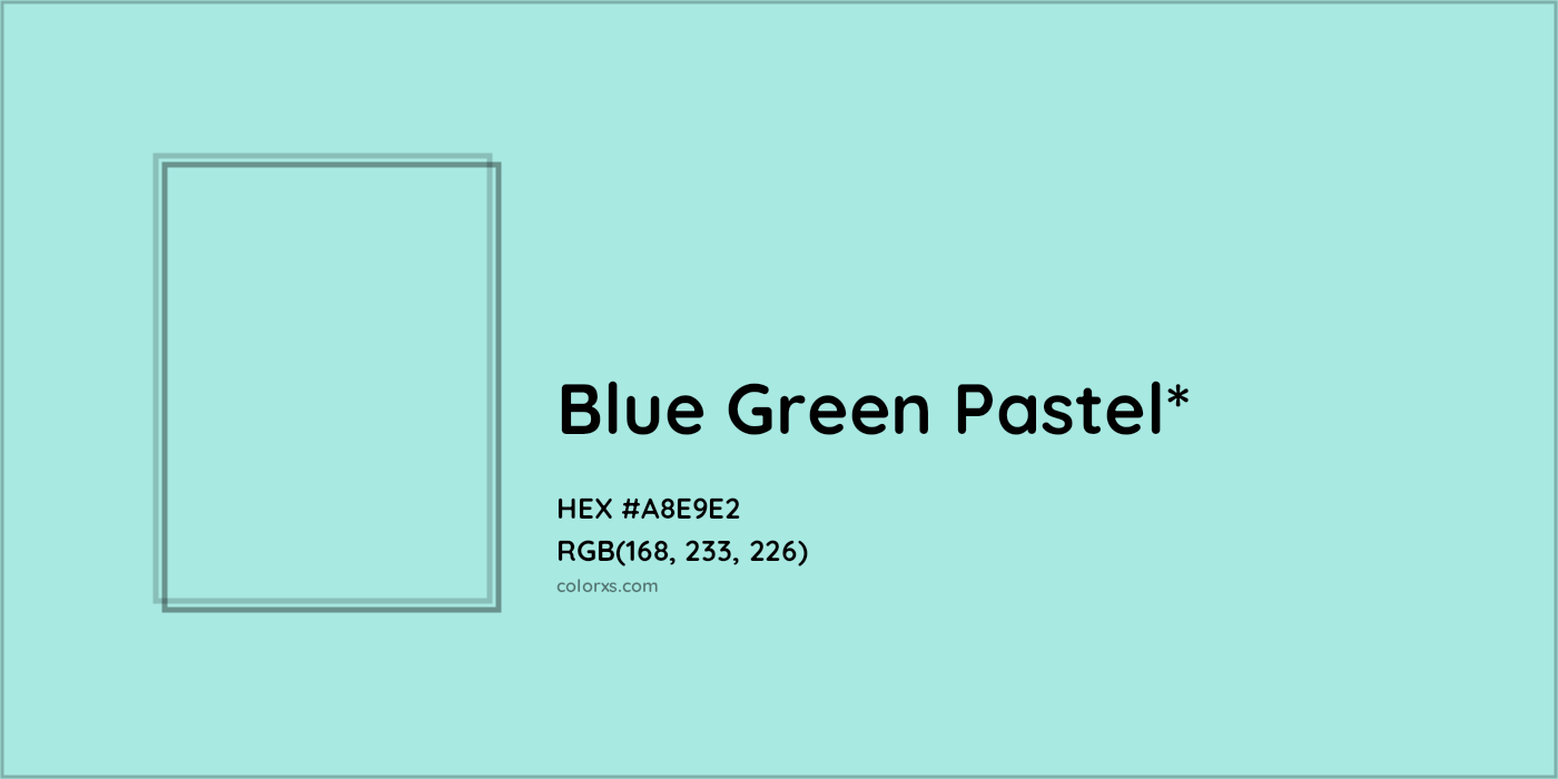 HEX #A8E9E2 Color Name, Color Code, Palettes, Similar Paints, Images