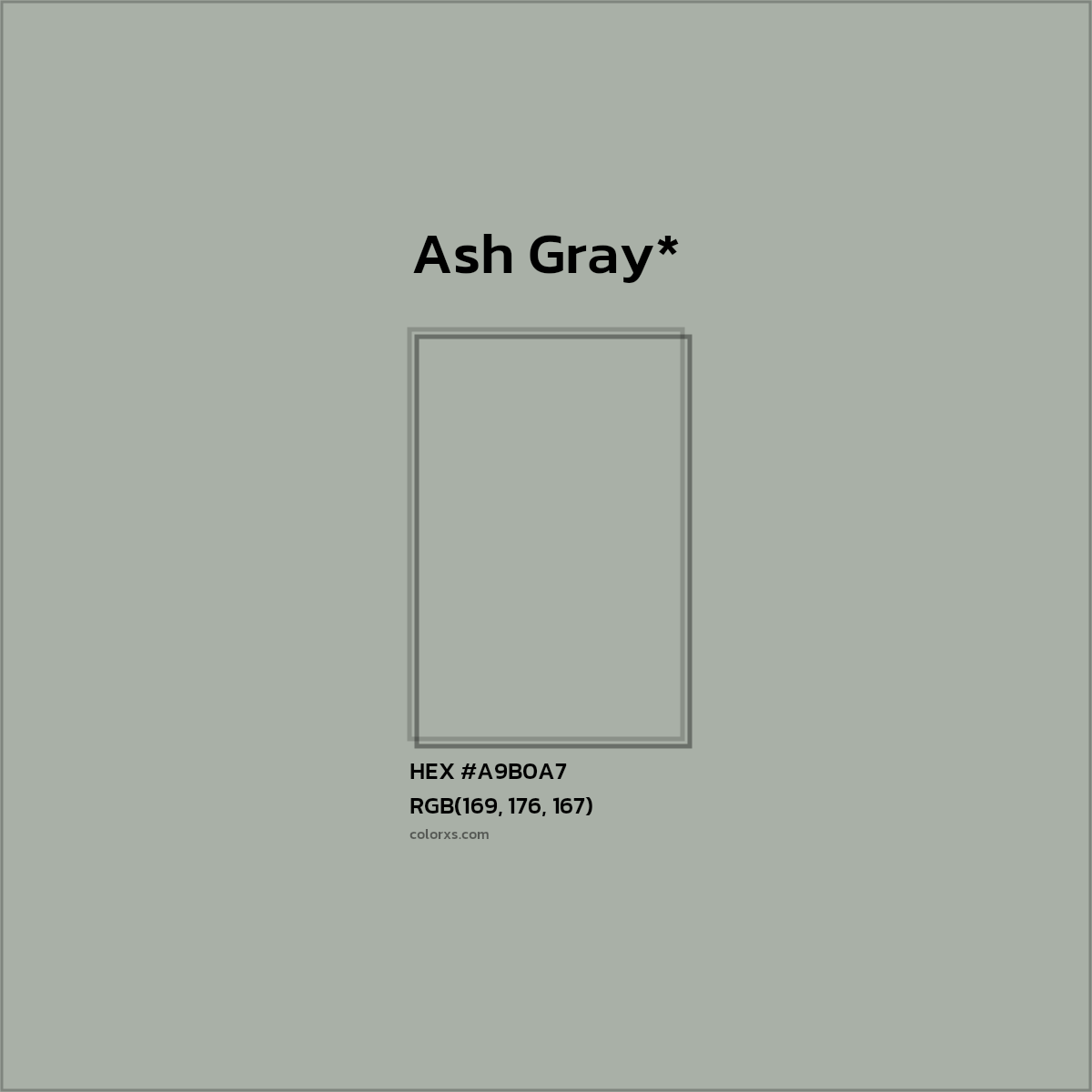 HEX #A9B0A7 Color Name, Color Code, Palettes, Similar Paints, Images