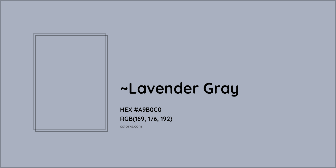HEX #A9B0C0 Color Name, Color Code, Palettes, Similar Paints, Images