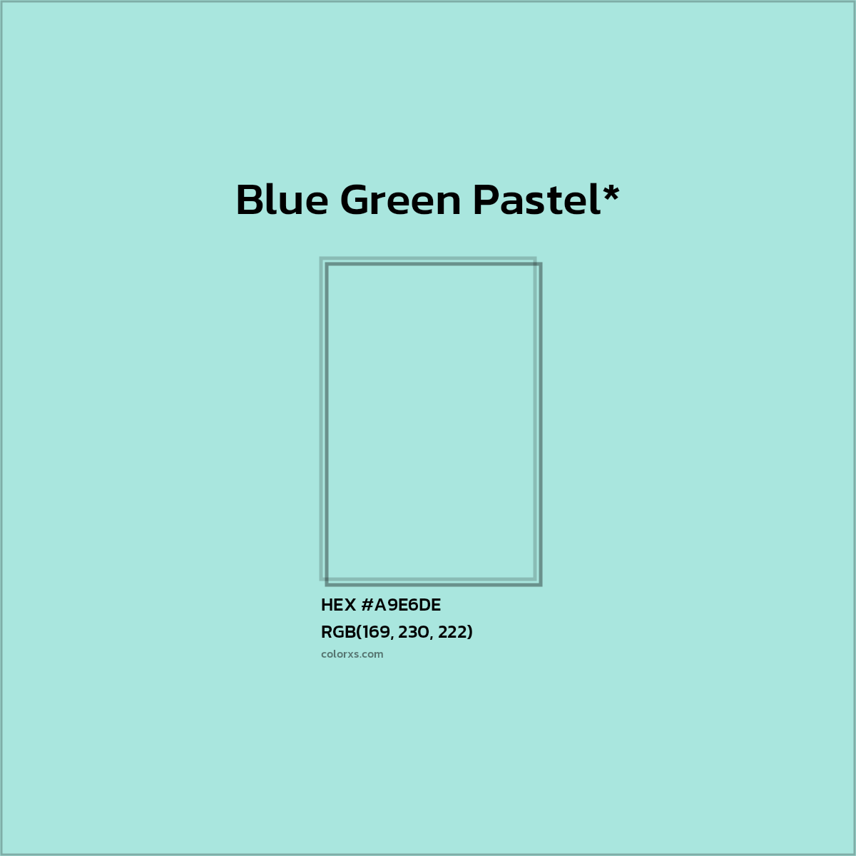 HEX #A9E6DE Color Name, Color Code, Palettes, Similar Paints, Images