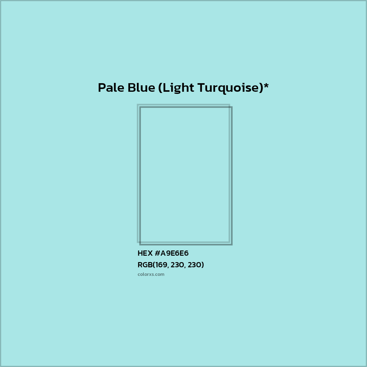 HEX #A9E6E6 Color Name, Color Code, Palettes, Similar Paints, Images