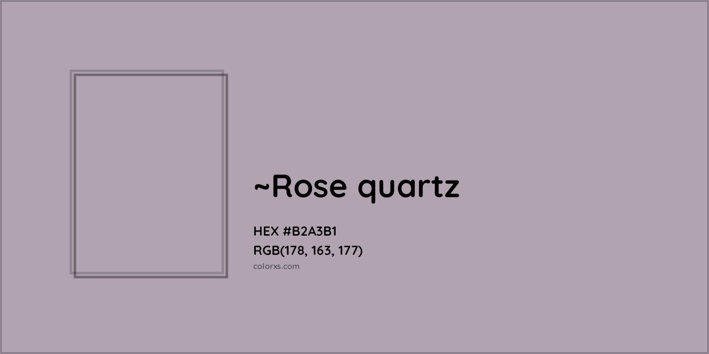 HEX #B2A3B1 Color Name, Color Code, Palettes, Similar Paints, Images
