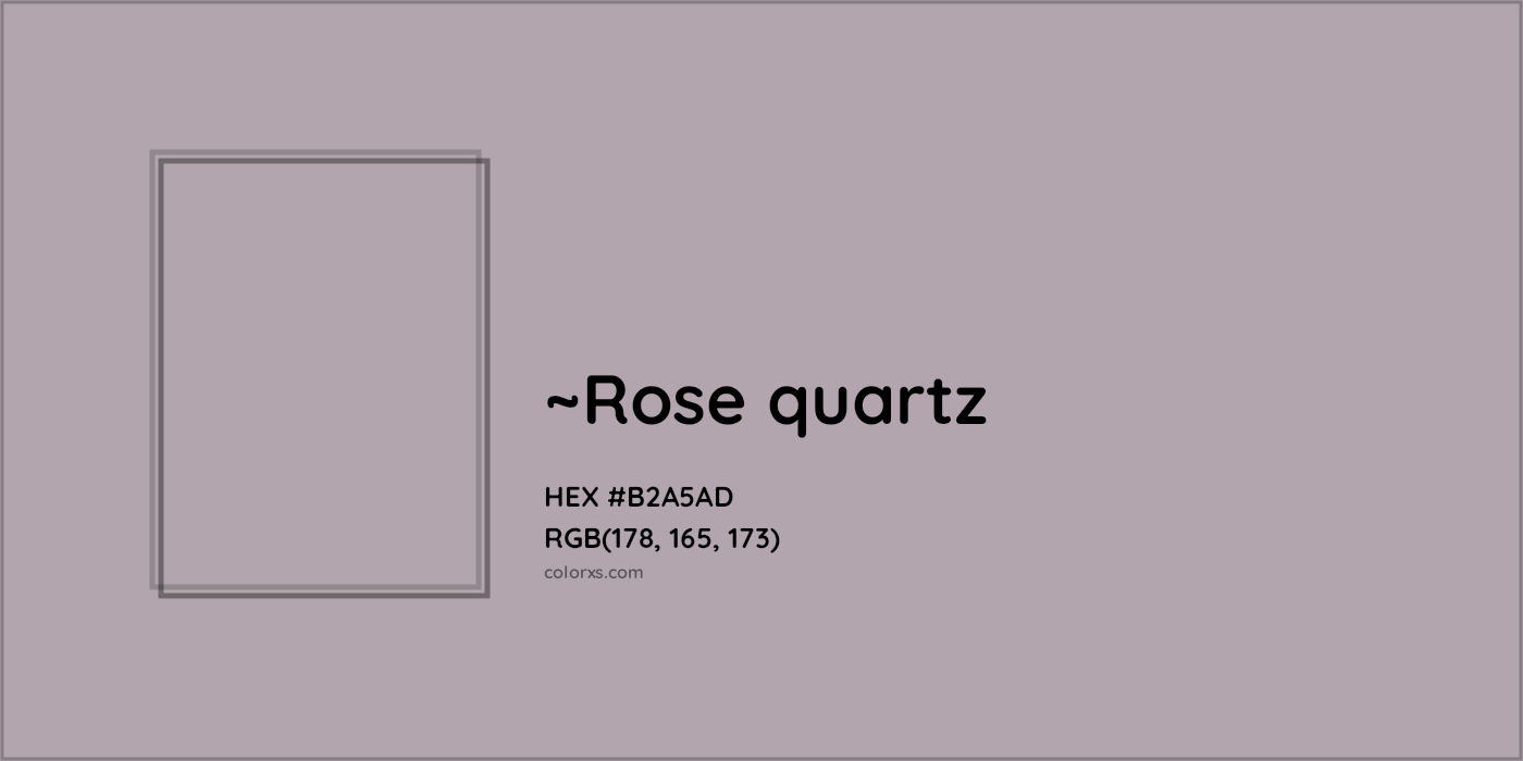HEX #B2A5AD Color Name, Color Code, Palettes, Similar Paints, Images