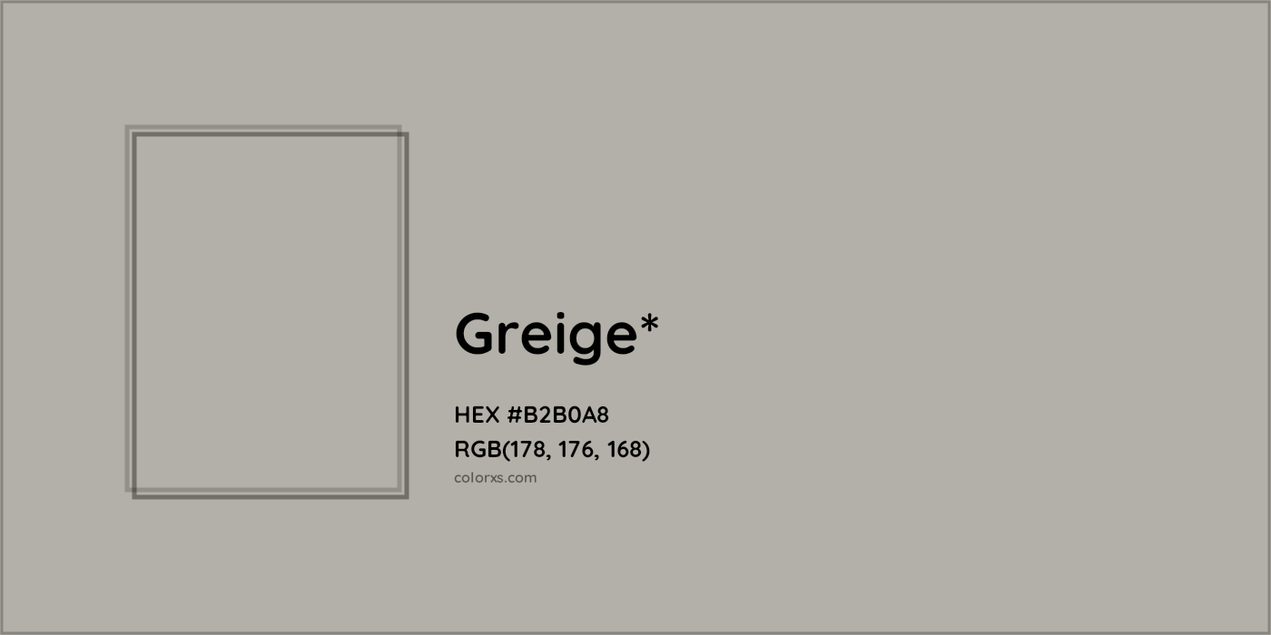 HEX #B2B0A8 Color Name, Color Code, Palettes, Similar Paints, Images