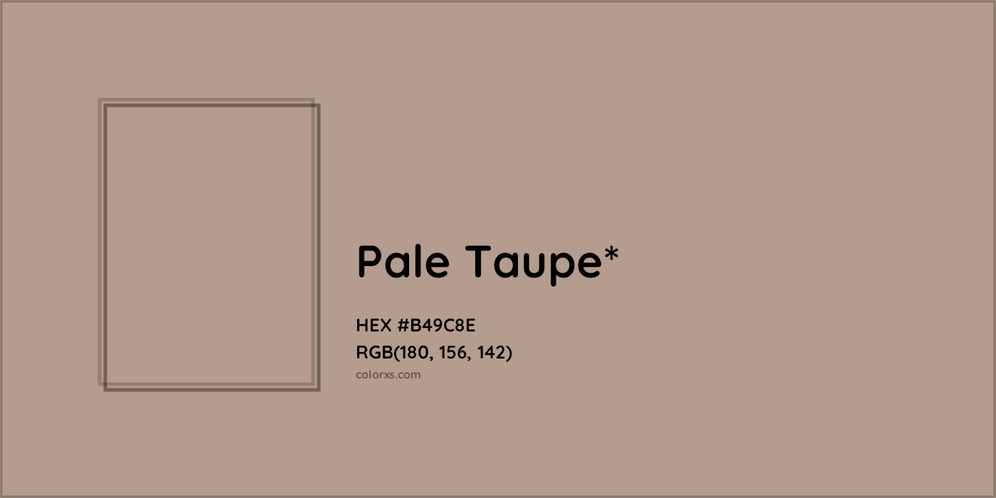 HEX #B49C8E Color Name, Color Code, Palettes, Similar Paints, Images