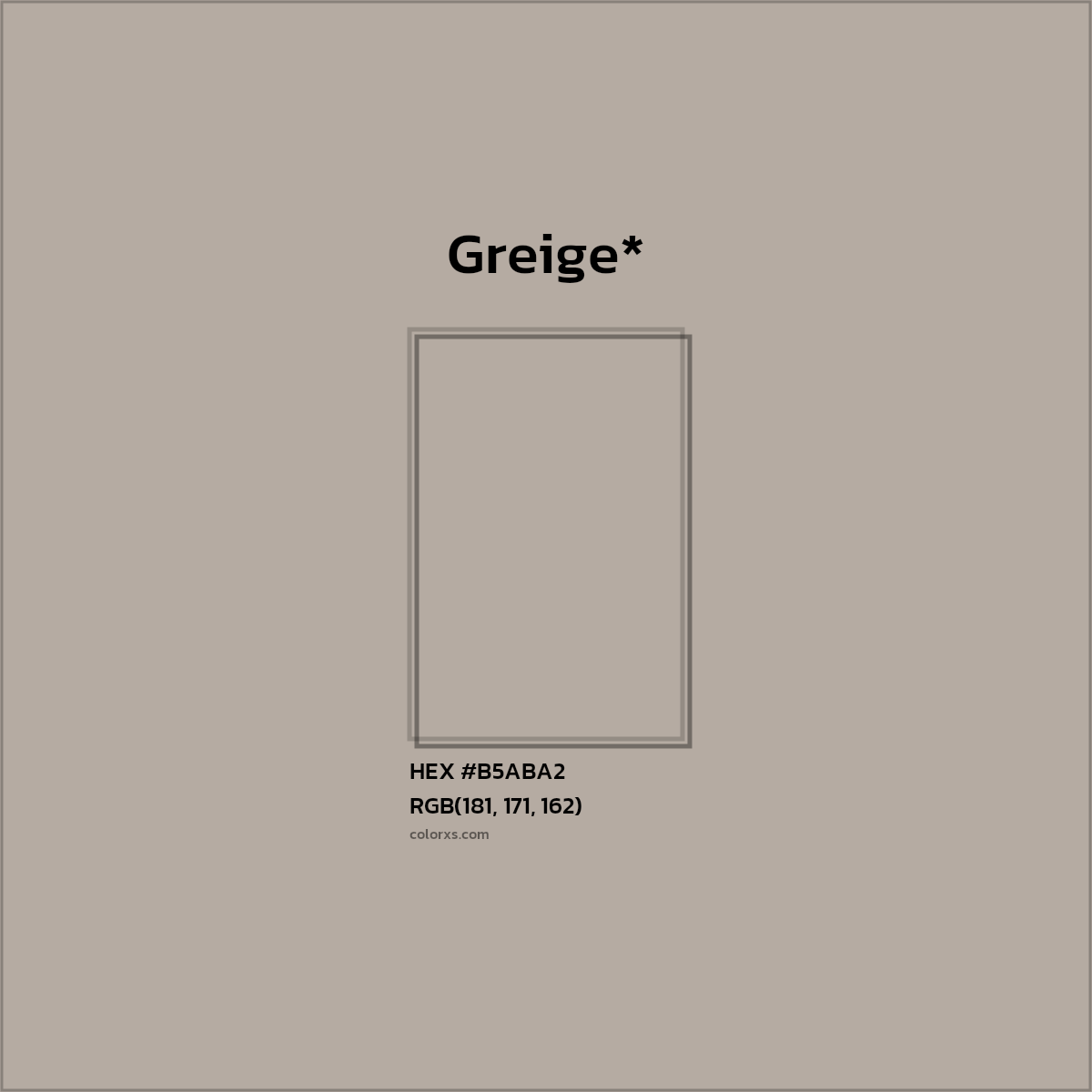 HEX #B5ABA2 Color Name, Color Code, Palettes, Similar Paints, Images