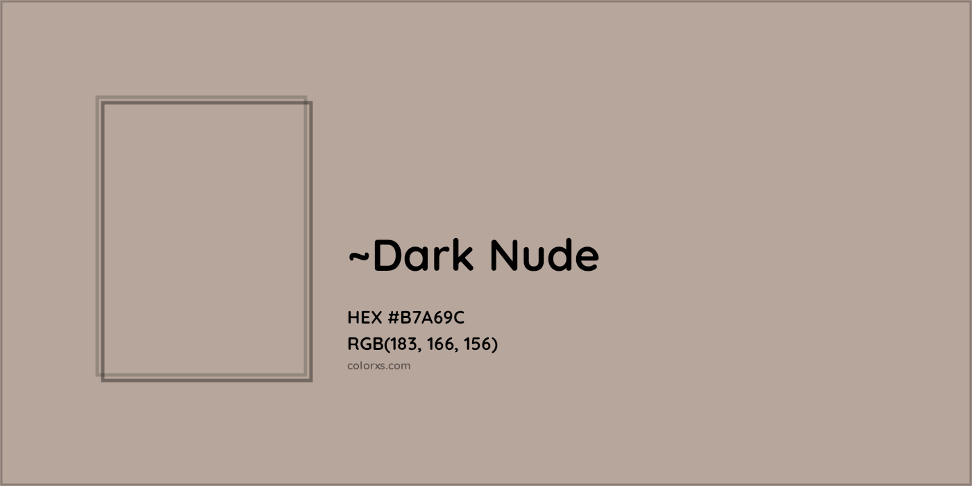 HEX #B7A69C Color Name, Color Code, Palettes, Similar Paints, Images