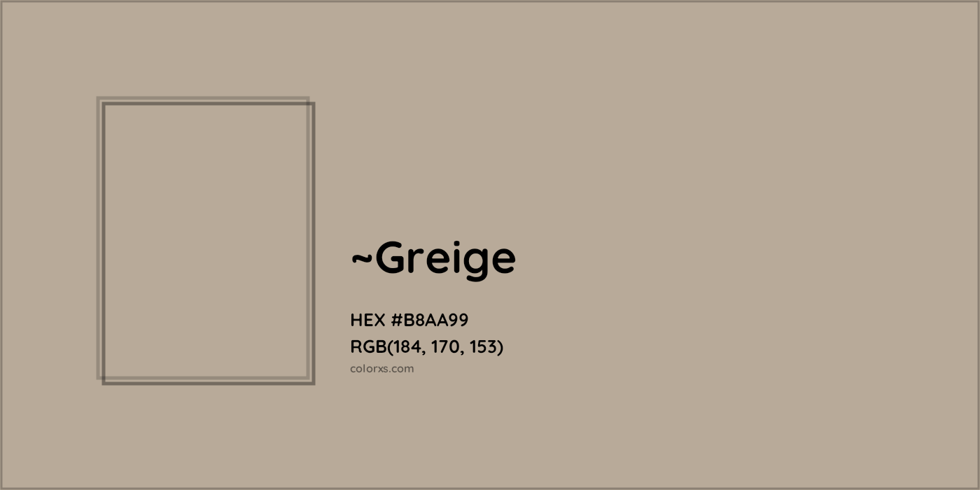 HEX #B8AA99 Color Name, Color Code, Palettes, Similar Paints, Images