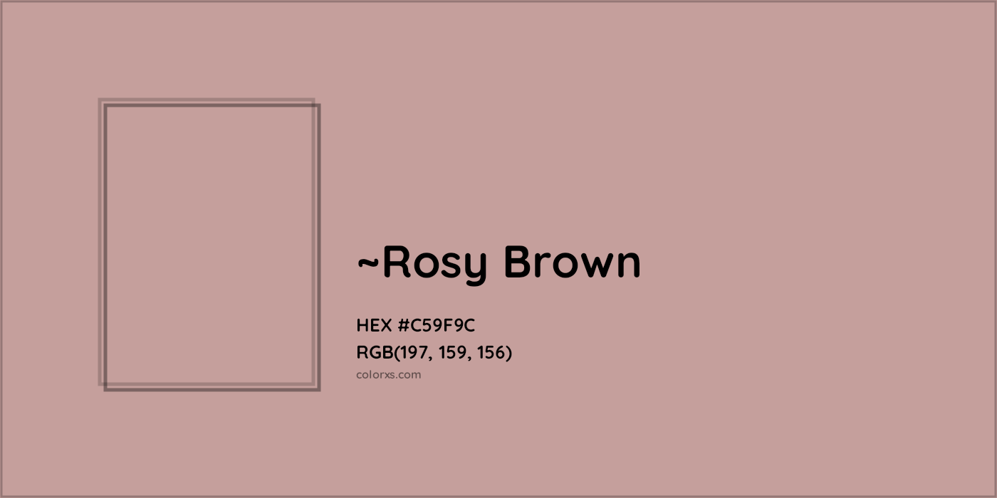 HEX #C59F9C Color Name, Color Code, Palettes, Similar Paints, Images