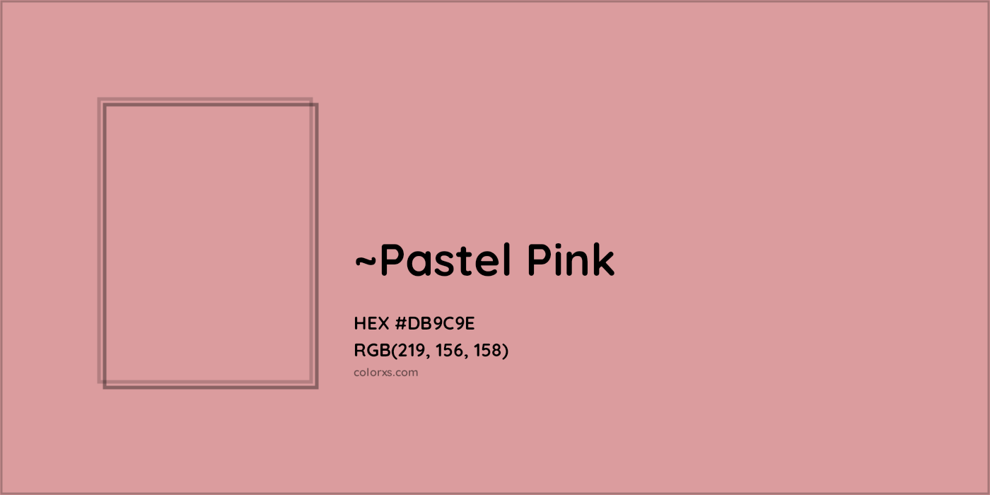 HEX #DB9C9E Color Name, Color Code, Palettes, Similar Paints, Images