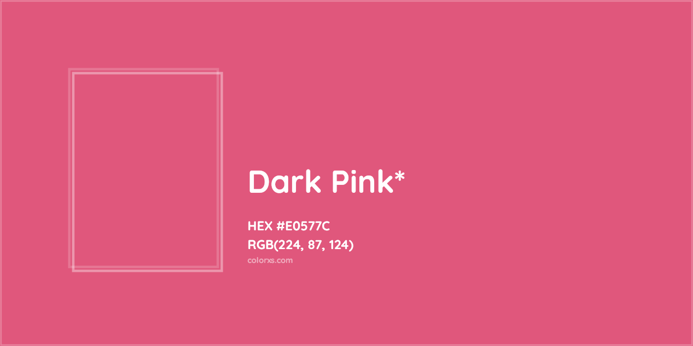 HEX #E0577C Color Name, Color Code, Palettes, Similar Paints, Images