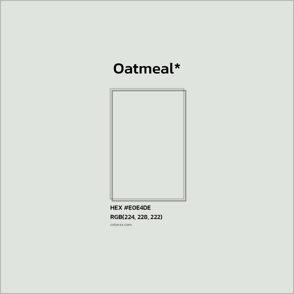 HEX #E0E4DE Color Name, Color Code, Palettes, Similar Paints, Images