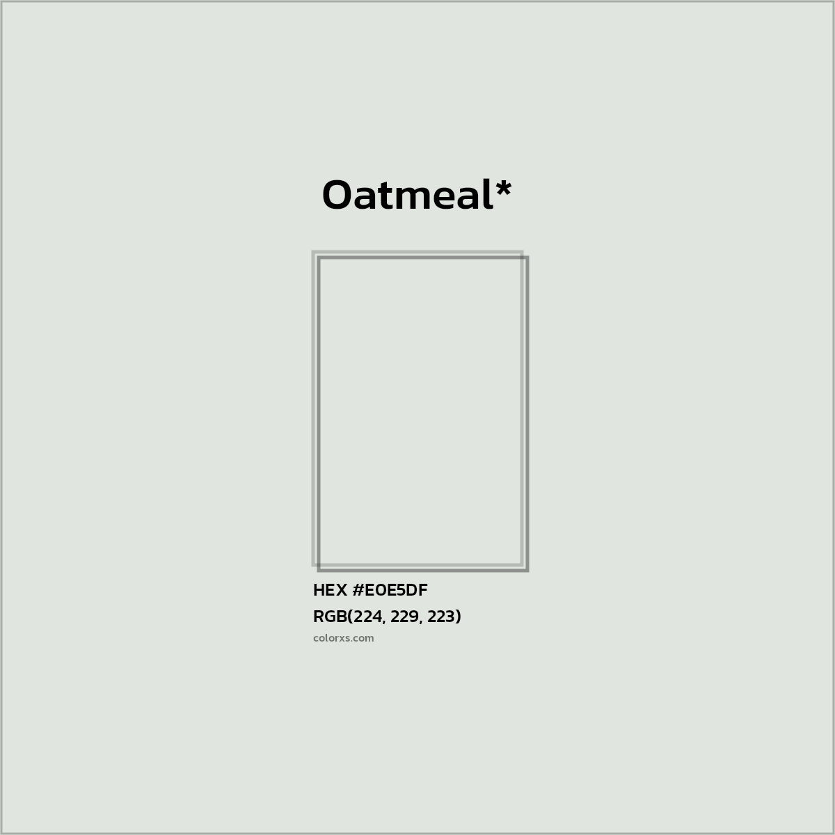 HEX #E0E5DF Color Name, Color Code, Palettes, Similar Paints, Images