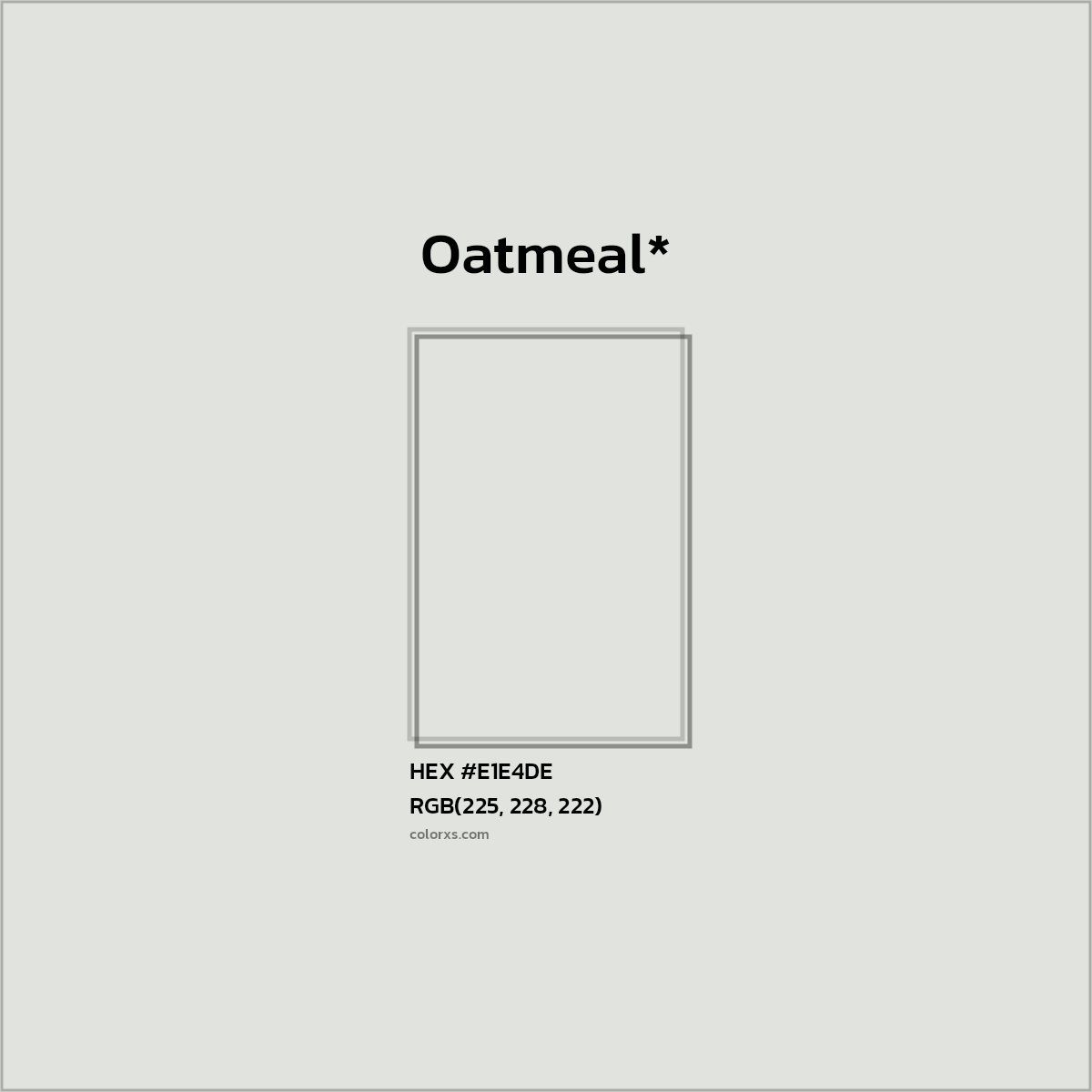 HEX #E1E4DE Color Name, Color Code, Palettes, Similar Paints, Images