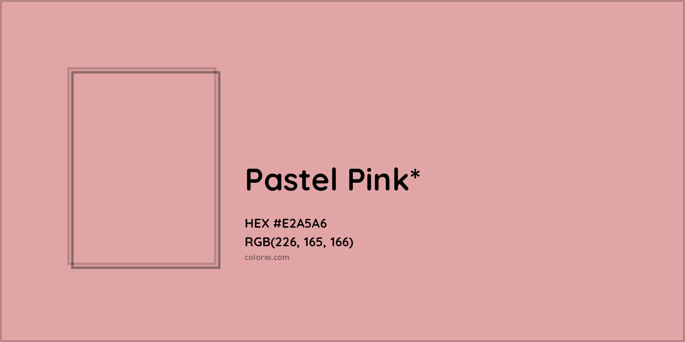 HEX #E2A5A6 Color Name, Color Code, Palettes, Similar Paints, Images