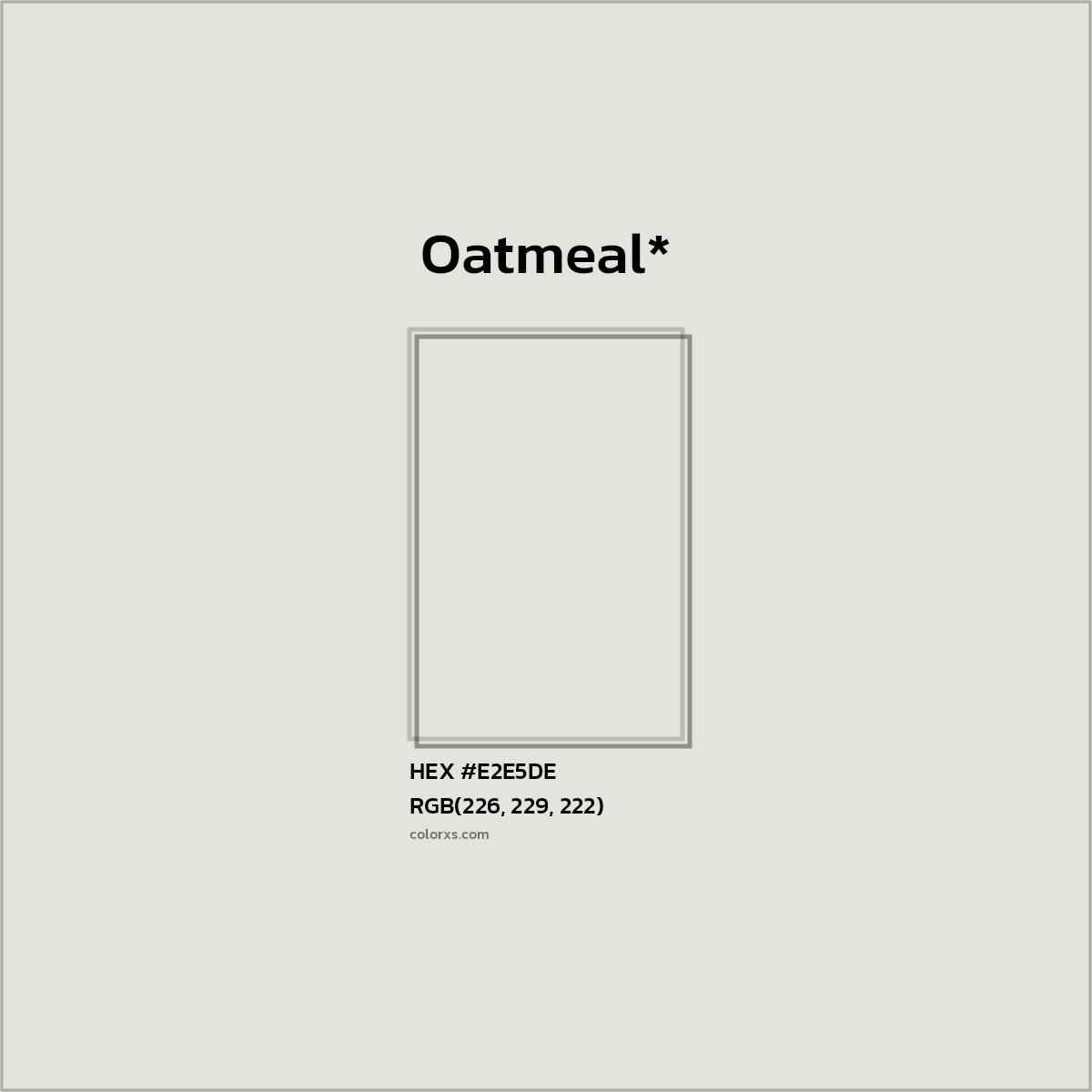 HEX #E2E5DE Color Name, Color Code, Palettes, Similar Paints, Images