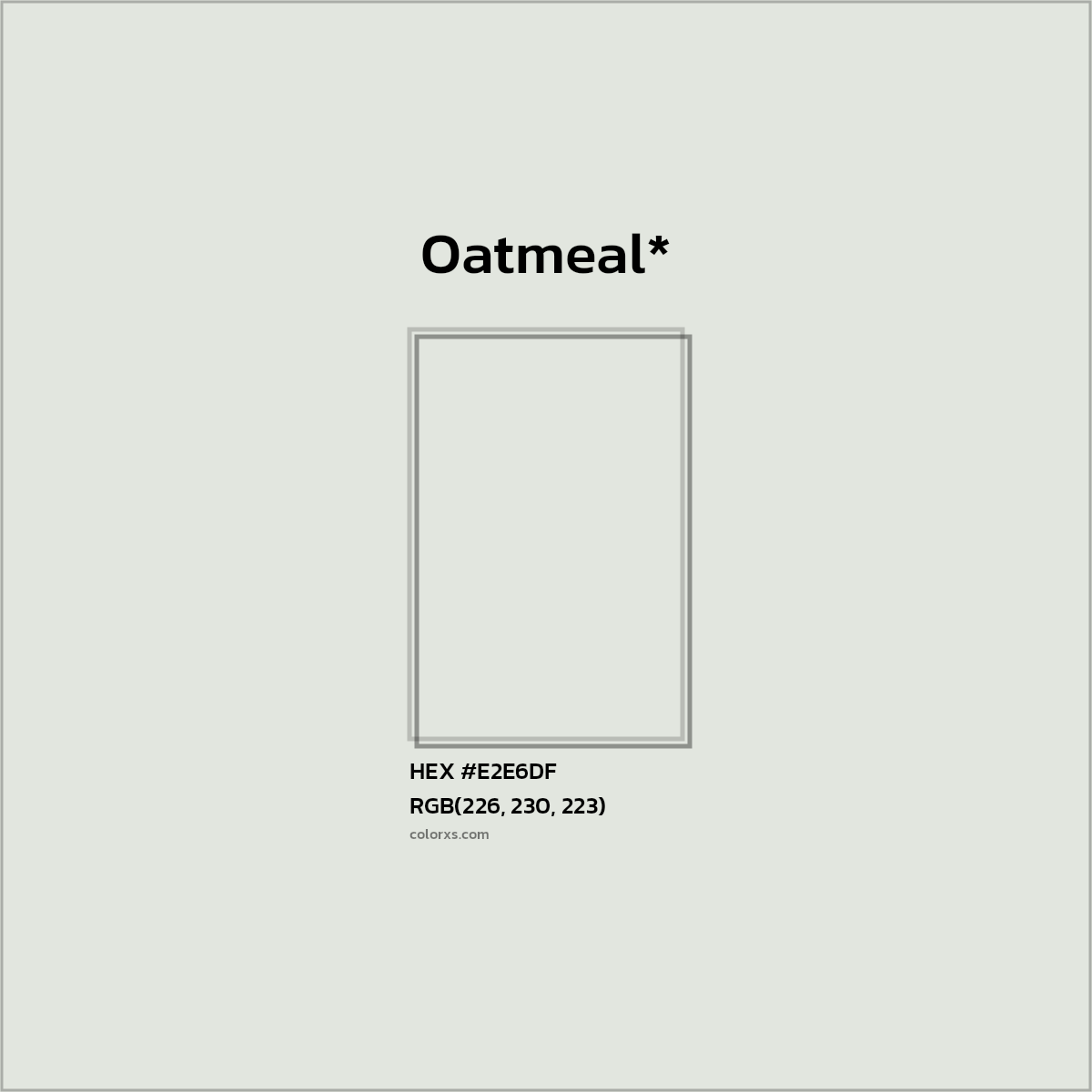 HEX #E2E6DF Color Name, Color Code, Palettes, Similar Paints, Images
