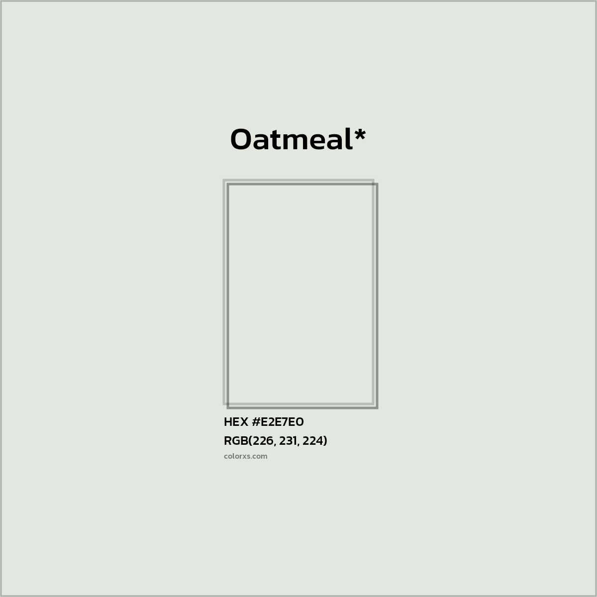 HEX #E2E7E0 Color Name, Color Code, Palettes, Similar Paints, Images
