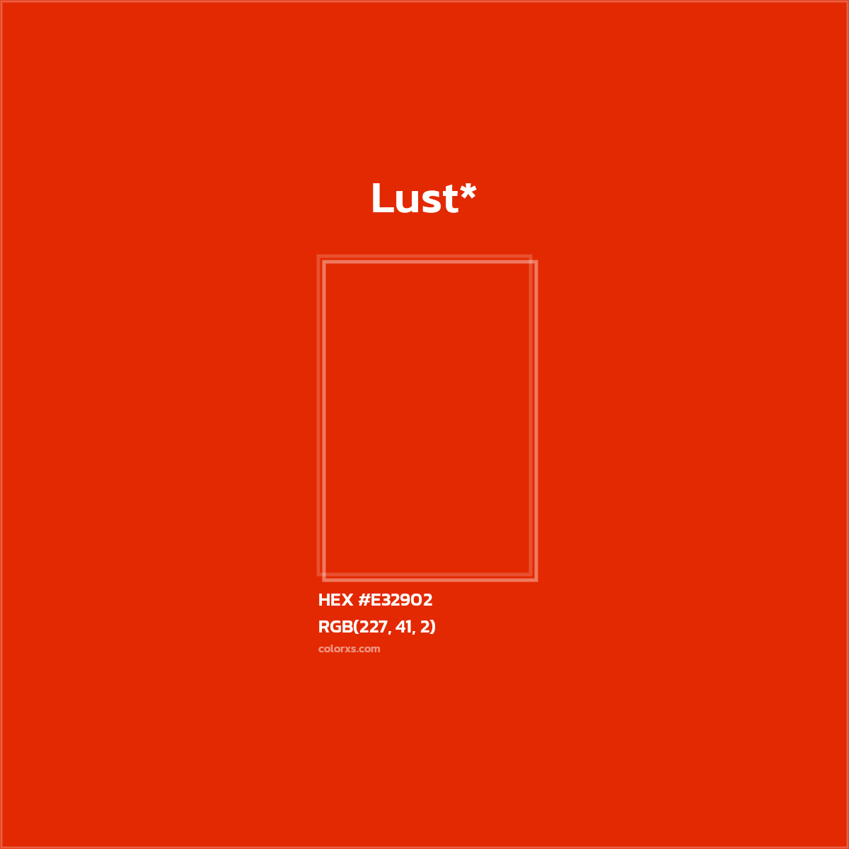 HEX #E32902 Color Name, Color Code, Palettes, Similar Paints, Images