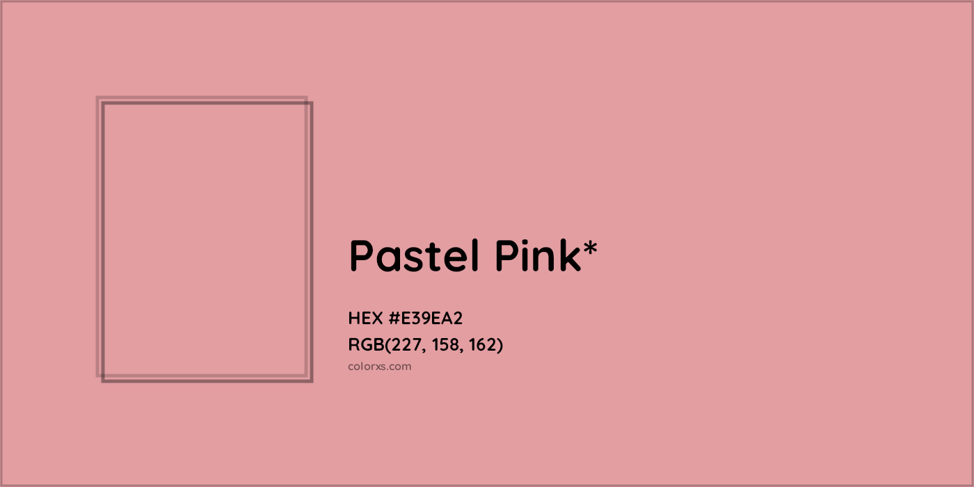 HEX #E39EA2 Color Name, Color Code, Palettes, Similar Paints, Images