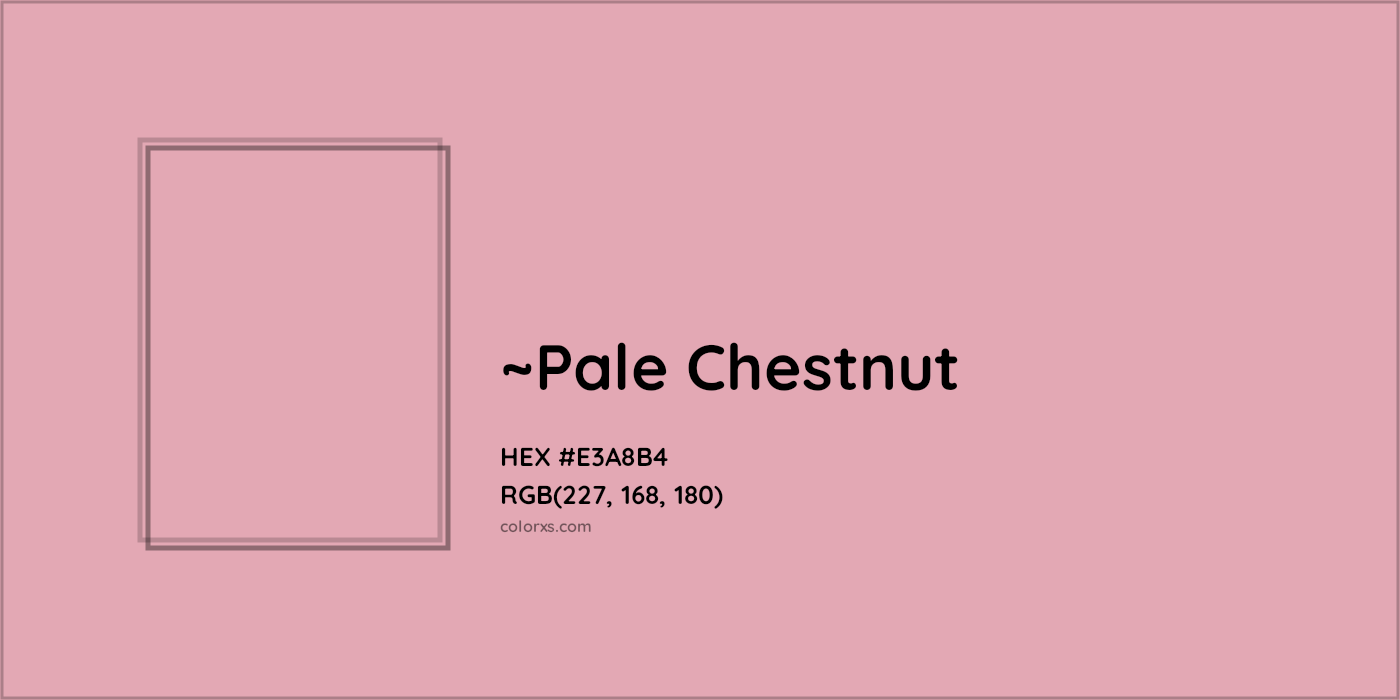 HEX #E3A8B4 Color Name, Color Code, Palettes, Similar Paints, Images