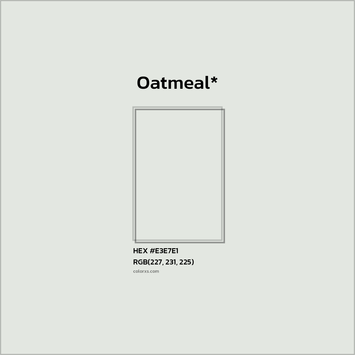HEX #E3E7E1 Color Name, Color Code, Palettes, Similar Paints, Images