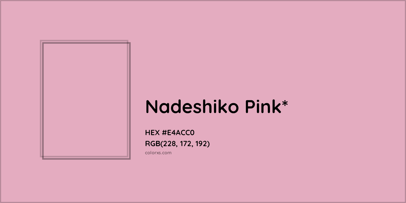 HEX #E4ACC0 Color Name, Color Code, Palettes, Similar Paints, Images