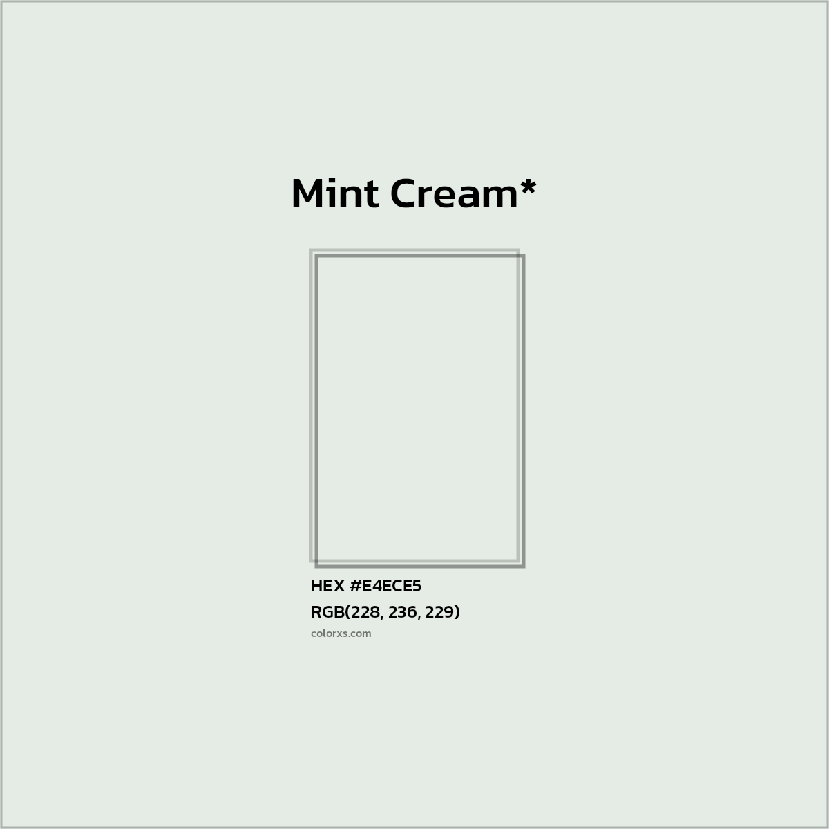 HEX #E4ECE5 Color Name, Color Code, Palettes, Similar Paints, Images