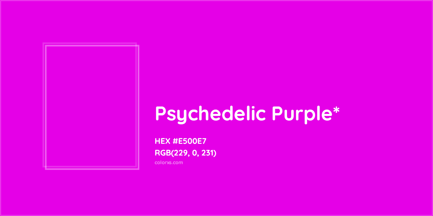 HEX #E500E7 Color Name, Color Code, Palettes, Similar Paints, Images