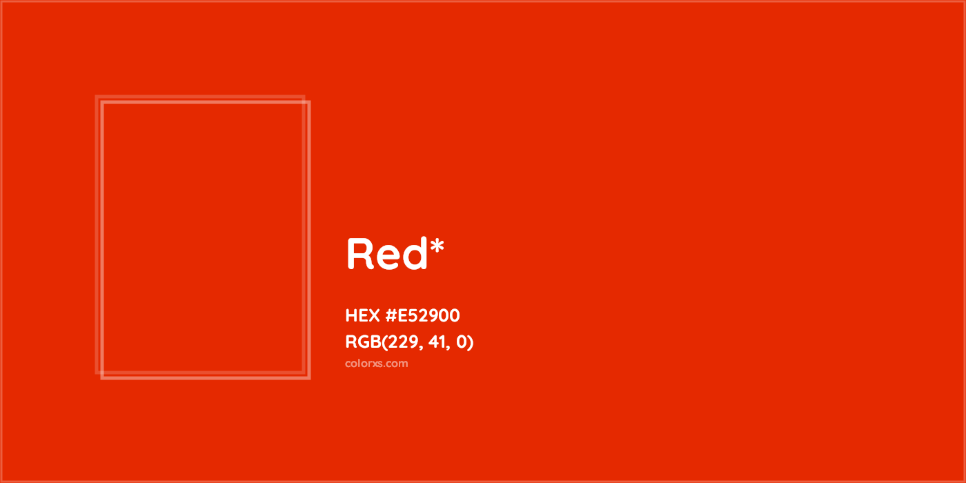 HEX #E52900 Color Name, Color Code, Palettes, Similar Paints, Images
