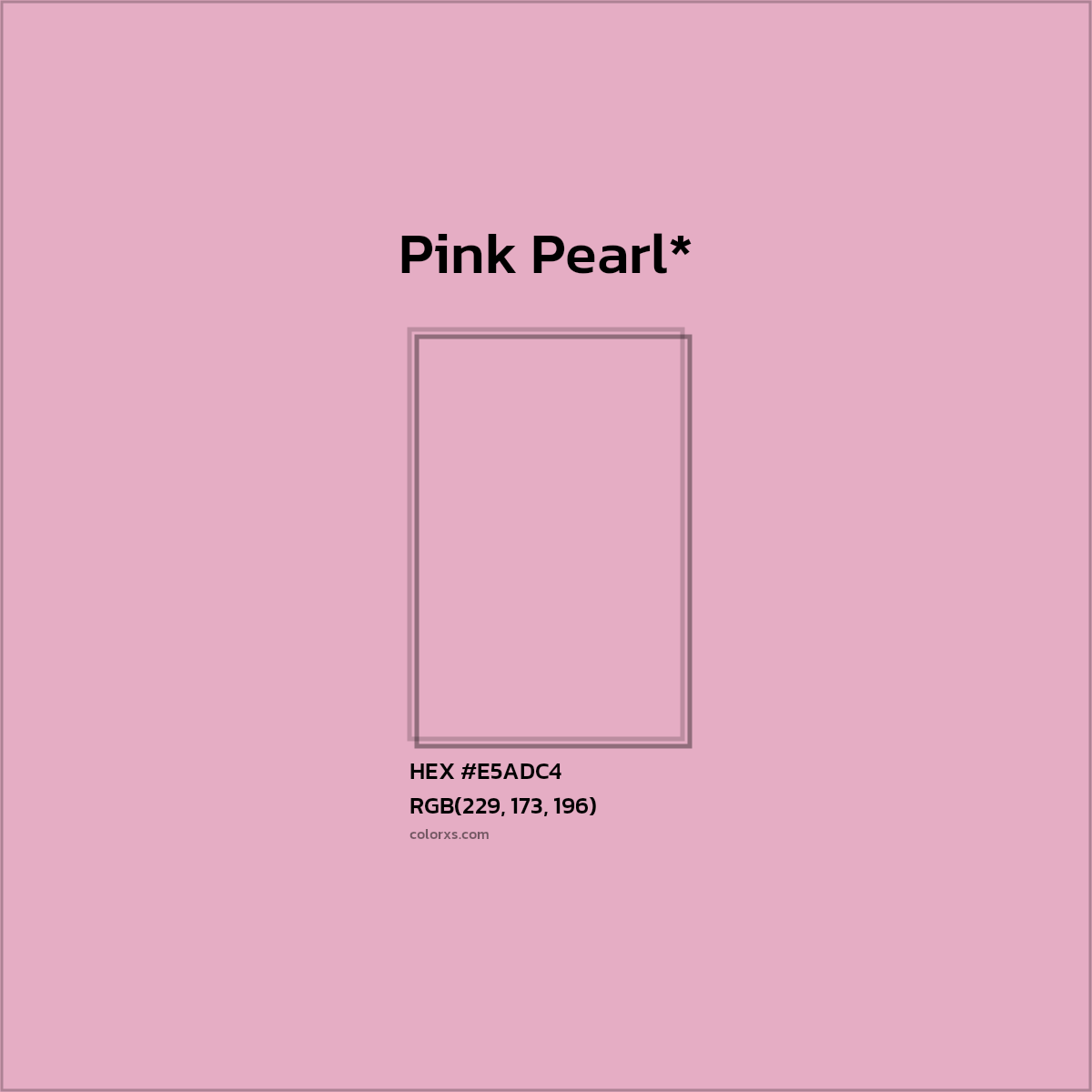 HEX #E5ADC4 Color Name, Color Code, Palettes, Similar Paints, Images