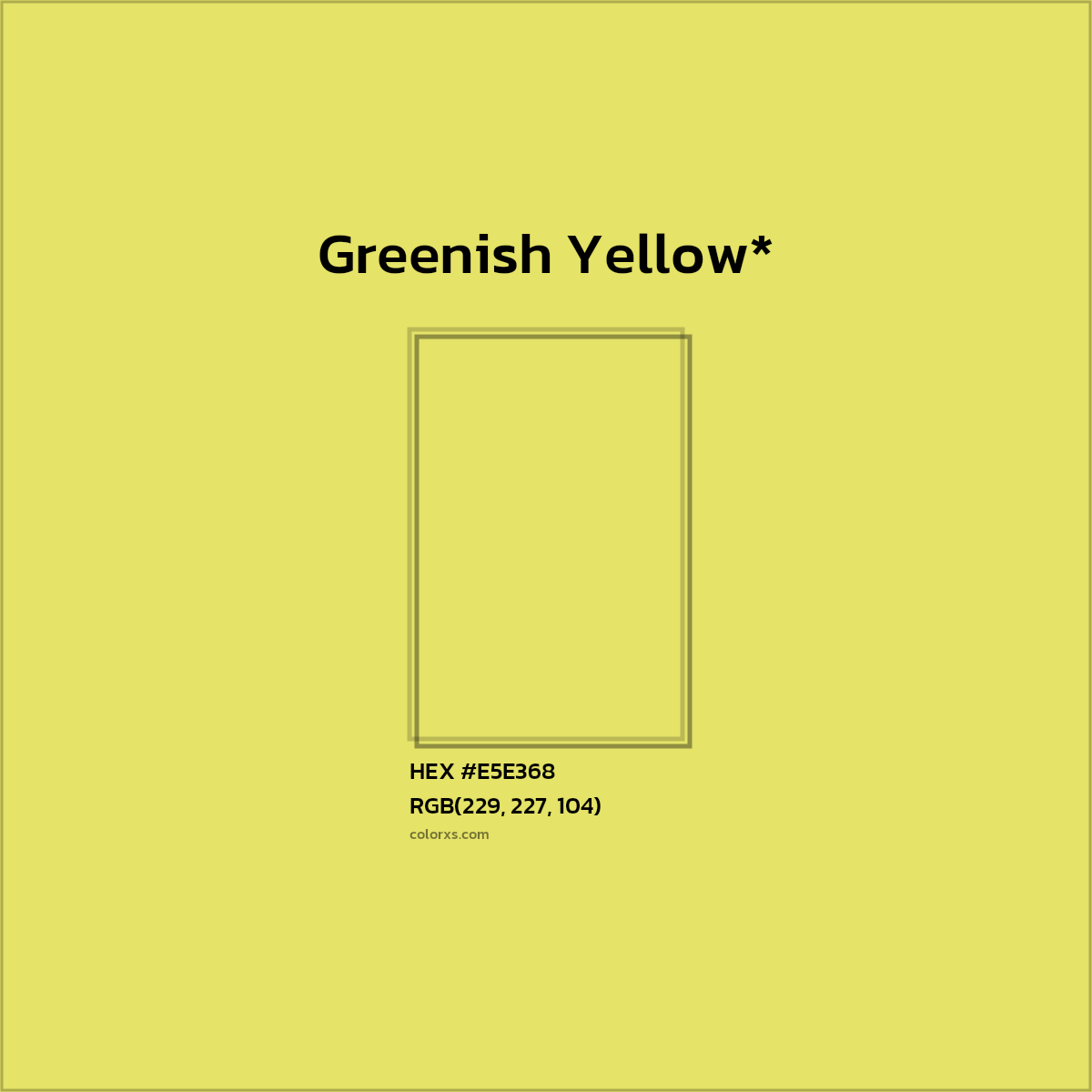 HEX #E5E368 Color Name, Color Code, Palettes, Similar Paints, Images
